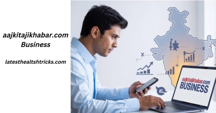 aajkitajikhabar.com Business