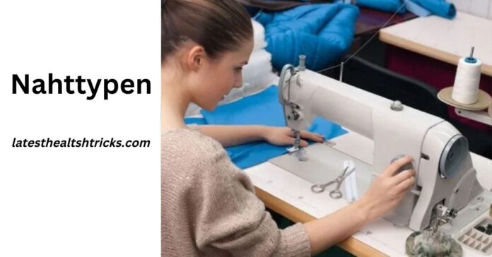 Nahttypen