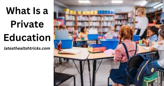 What Is a Private Education