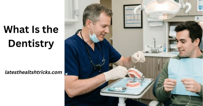 What Is the Dentistry