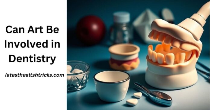 Can Art Be Involved in Dentistry