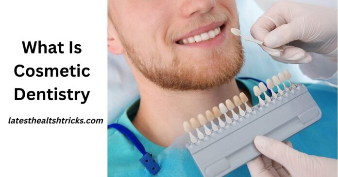 What Is Cosmetic Dentistry