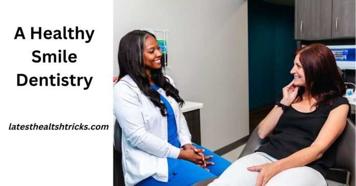 A Healthy Smile Dentistry